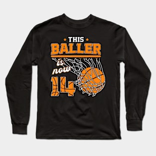 This Baller Is Now 14 Year Old 14Th Birthday Basketball Boy Long Sleeve T-Shirt